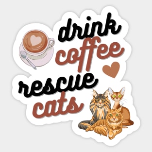 Drink Coffee Rescue Cats Sticker